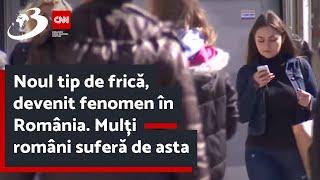 Noul tip de frică, devenit fenomen în România. Mulți români suferă de asta