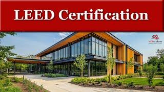 LEED Certification for Buildings and Individuals Explained