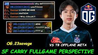 OG.23savage Shadow Fiend Carry FULLGAME PERSEPCTIVE vs TB OFFLANE META SERVER EU RANKED Dota 2