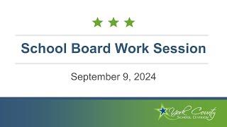 School Board Work Session - September 9, 2024