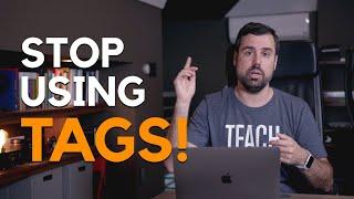 Why You Shouldn’t Use TAGS To Segment Your Email List