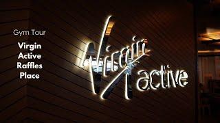 Virtual Gym Tour  - Virgin Active (Raffles Place)