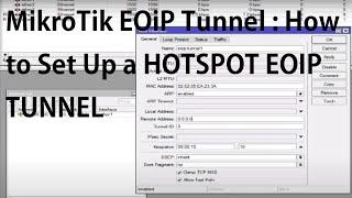 MikroTik EOiP Tunnel : How to Set Up a HOTSPOT EOIP TUNNEL