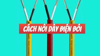 Cách nối dây điện đôi nhiều lõi bền và chắc chắn(Double wiring way)