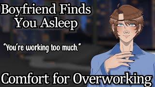 Boyfriend Finds You Asleep [M4F] [Comfort for Overwork]