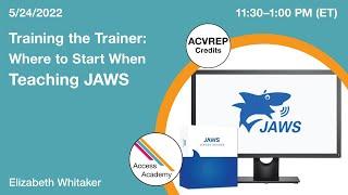 Training the Trainer: Where to start when teaching JAWS