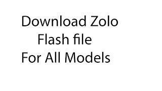 Download Zolo Flash file for All Models