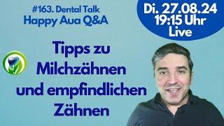 So bleiben die Zähne deines Kindes und auch deine gesund #163 Dental Talk -LIVE - Happy Aua Q&A