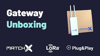 MatchX Gateway Unboxing - PLUG & PLAY