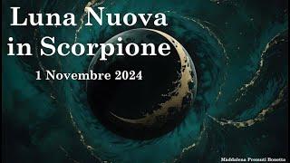  ️  Luna Nuova in Scorpione - 1 Novembre 2024