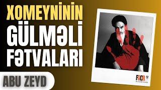 Abu Zeyd " Xomeyninin gülməli fətvaları "