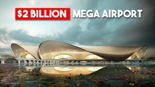 India's New $2 Billion Mega Airport