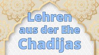 Lehren aus der Ehe Chadijas