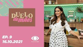 Duelo de Mães | Episódio 9 - 16/10/2021