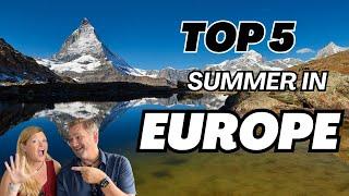 5 Best European Summer Destinations