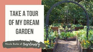 Take a Tour of My Dream Garden