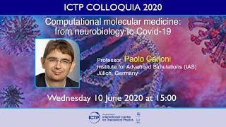 Computational molecular medicine: from neurobiology to Covid-19 - ICTP Colloquium