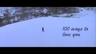 《100 ways to love you》——百部爱情电影混剪，给特别的你