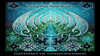 Kaminanda - Gateways of Consciousness [Full Album] ᴴᴰ