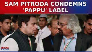 'Debate With Him' Sam Pitroda Expresses Outrage Over Calling Rahul Gandhi 'Pappu' | Lok Sabha Polls