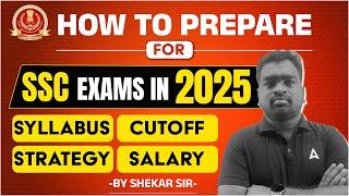 SSC 2025 Preparation | SSC 2025 Syllabus, Strategy, Salary & Cut off | Full Information in Telugu