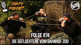 Carpy Podcast #74 - Die geflochtene vom Bahnhof Zoo