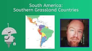 South America: Southern Grassland Countries - World Geo for Teens!