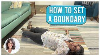 How to Set a Boundary