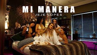 Jeje Lopes - Mi Manera (Official Video)