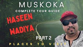 Canada " Best spot to visit in Muskoka" / " Muskoka ka Safar" Part 2