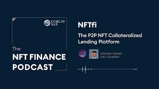 What is NFTfi? | The NFT Finance Podcast Clips