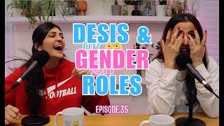 Desis and Gender Roles