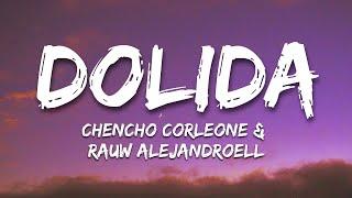 Dolida - Chencho Corleone & Rauw Alejandro (Letra/Lyrics)