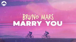 Bruno Mars - Marry You | Lyrics