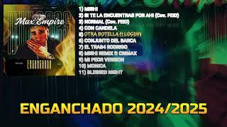 ENGANCHADO 2025 - MAX EMPIRE / (CUMBIA, REGGAETON, COVERS)