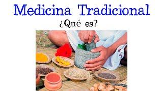  ¿Qué es la Medicina Tradicional?  [Fácil y Rápido] | BIOLOGÍA |