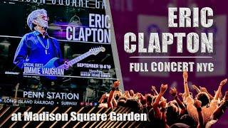 Eric Clapton Full Concert at Madison Square Garden NYC