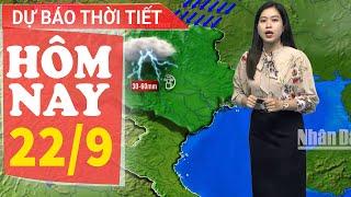 Dự báo thời tiết hôm nay mới nhất ngày 22/9 | Dự báo thời tiết 3 ngày tới