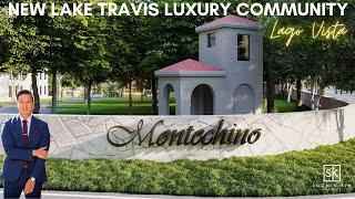 Montechino | Austin's  New Premiere Master-Planned Resort Community | Lago Vista | Lake Travis