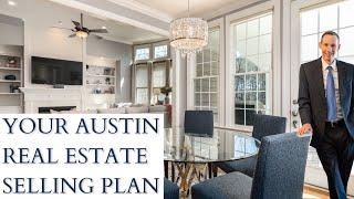 Your Austin Real Estate Selling Plan - To Get Top Dollar For Your Home