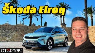 2025 Škoda Elroq | İlk Sürüş | OTOPARK.com