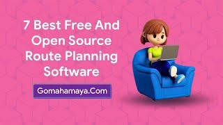 7 Best Free And Open Source Route Planning Software