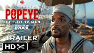 POPEYE THE SAILOR MAN: Live Action Movie – Full Teaser Trailer – Will Smith