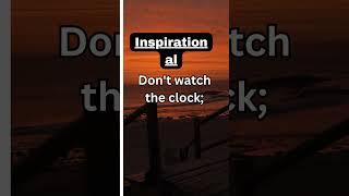 Inspirational #WatchTheClock #inspiration #keepgoing #domorelife #domoregood #happylife