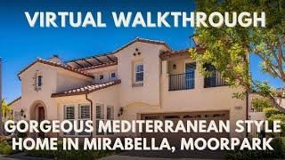 Virtual Walkthrough: Gorgeous Mediterranean Style Home in Mirabella, Moorpark