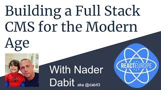 Nader Dabit: Building a Full Stack CMS for the Modern Age