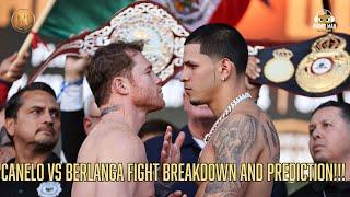 CANELO ALVAREZ VS EDGAR BERLANGA FIGHT BREAKDOWN AND FINAL PREDICTION!!