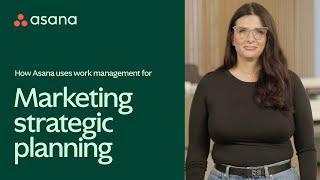 How Asana uses work management for marketing strategic planning