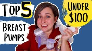 Top 5 Breast Pumps UNDER $100 | Best Cheap Breast Pumps