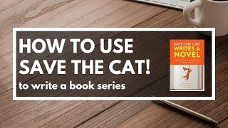 How do you use Save the Cat! Writes a Novel for series writing and plotting?